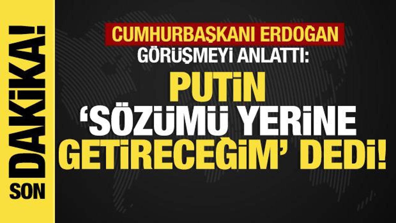 Son dakika… Cumhurbaşkanı Erdoğan’dan Putin’e barış için net mesaj