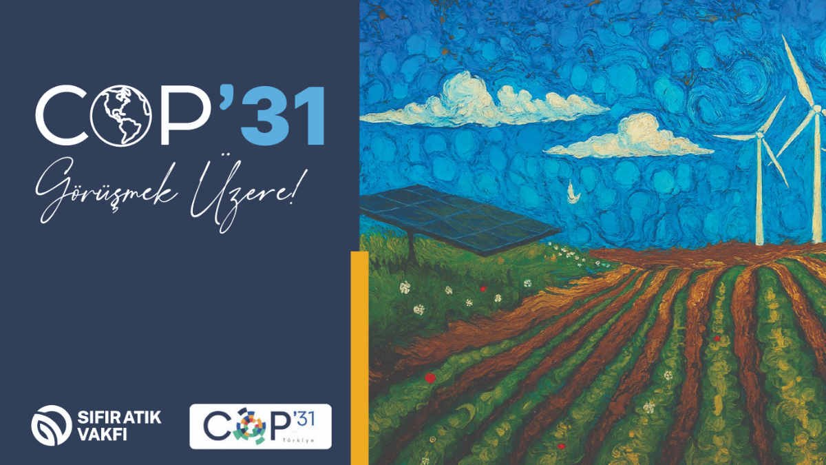 Türkiye, sıfır atık vizyonu ve iklim diplomasisiyle küresel liderliğe yürüyor